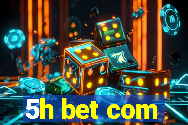 5h bet com